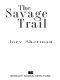 [John Savage 02] • The Savage Trail